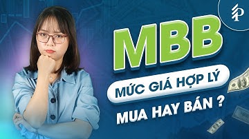 Quý 1/2025 bứt phá - Mức giá nào cho cổ phiếu MBB?