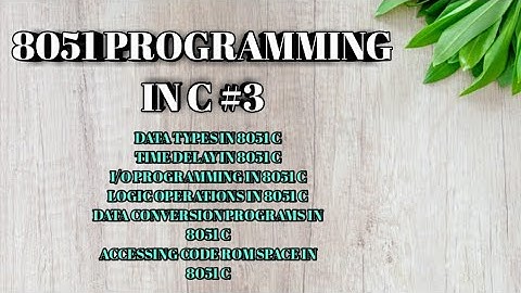 8051 Programming in C #3