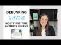 Debunking 3 myths most firsttime authors believe