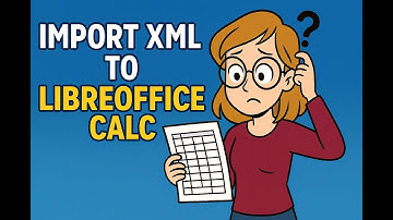 Import XML to LibreOffice Calc