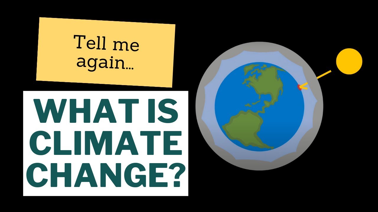 Tell me again: what is climate change? - YouTube