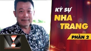 Ký sự Nha Trang | Phần 2 - Vân Sơn