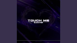 Touch Me (I Want Your Body) (Techno)