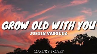 GROW OLD WITH YOU - Justin Vasquez Cover (Lyrics) 🎵
