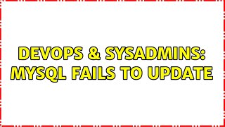 DevOps & SysAdmins: MySql fails to update Content