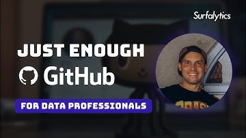 Just Enough GitHub | Module 0.4 | Surfalytics