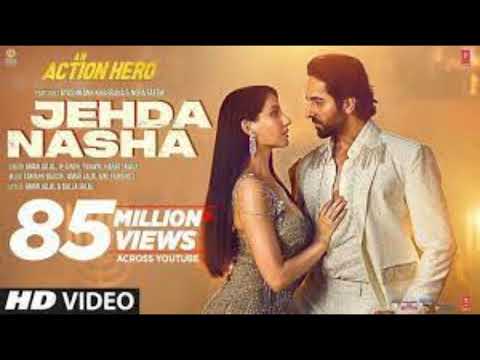 Jehda Nasha(Full Video)An Action Hero | Ayushmann Nora |Tanishk Faridkot Amar IP Singh,Yohani,Harjot