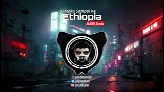 DJ Cintaku Sampai Ke Ethiopia (ALNKD Remix) BreakLatin