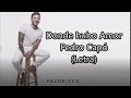 Pedro Capó - Donde Hubo Amor (Letra)