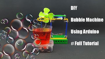 How to make Bubble Machine using Arduino