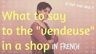What to Say to the Vendeuse in a Shop in France