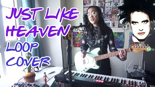 Just Like Heaven Loop Cover (The Cure)