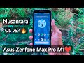 Nusantara OS v5.4 Android 13 Rom For Asus Zenfone Max Pro M1. Detail Review &amp; Installation