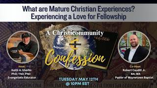 What are mature Christian Experiences? A Love for Fellowship