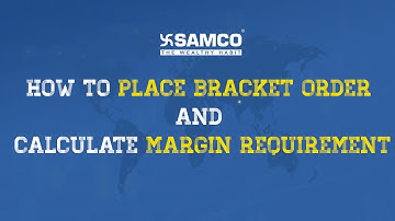 Bracket Order Kya Hai? How to Place Bracket Order | How to Check Margin Requirement In Bracket Order