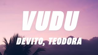 Devito x Teodora - Vudu (Tekst/Lyrics)