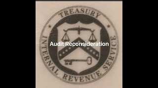 IRS - Audit Reconsideration