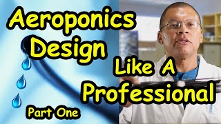Aeroponics Systems Design Like A Professional Part 1
