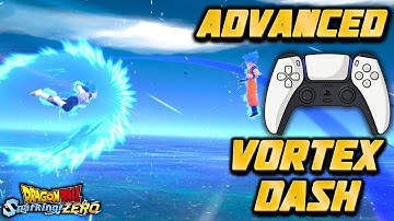 (ADVANCED) VORTEX DASH TUTORIAL - DRAGON BALL: Sparking! ZERO
