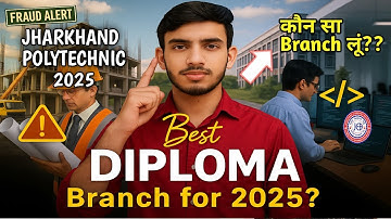 Diploma Best Branch for 2025 ||Jharkhand Polytechnic 2025 Best Branch कौन सा है || By Pawan Rajak
