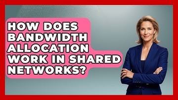How Does Bandwidth Allocation Work in Shared Networks? - Internet Infrastructure Explained