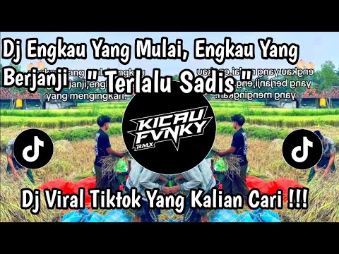 DJ ENGKAU YANG MULAI, ENGKAU YANG BERJANJI \