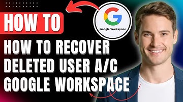 How to Recover Deleted User Account in Google Workspace Easily 2025