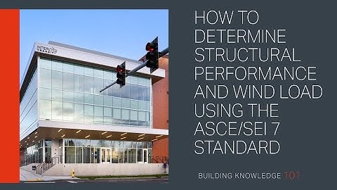 How to Determine Structural Performance and Wind Load using the ASCE/SEI 7 Standard