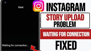 Fix Instagram Story Upload Problem 2026 | Fix Instagram Story Upload Waiting For Connection Problem