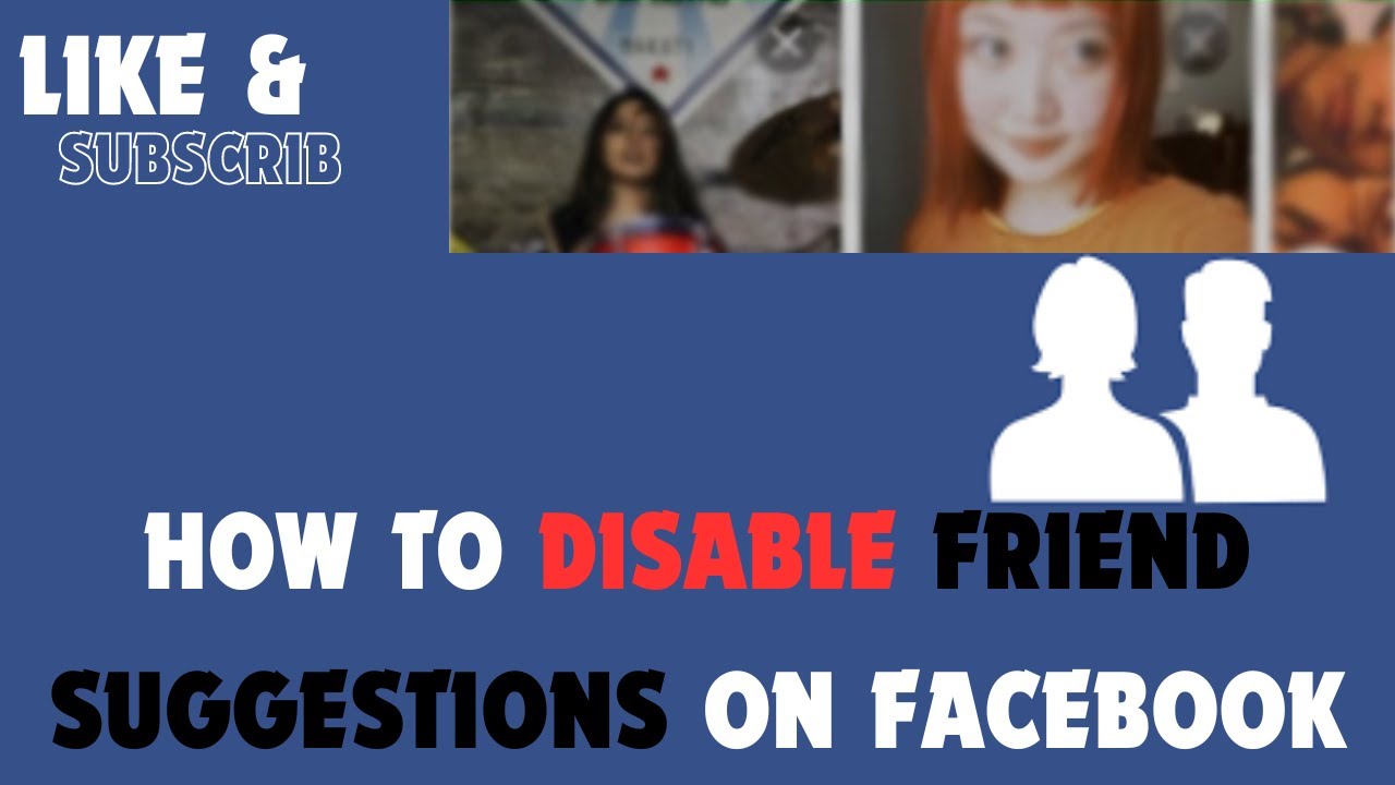 how-to-disable-friend-suggestions-on-facebook-youtube