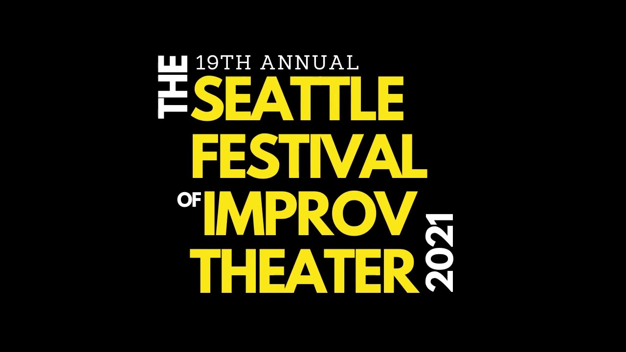 Seattle Festival of Improv Theater 2021 Teaser Trailer