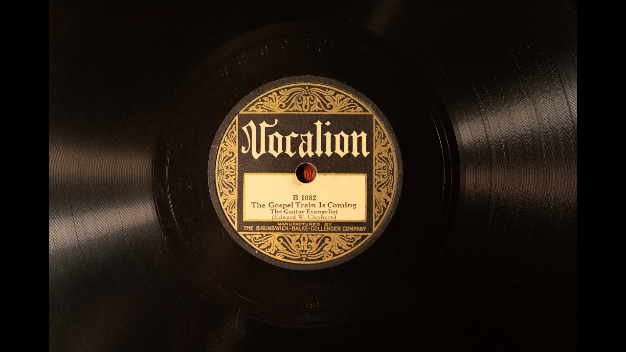 The Guitar Evangelist (Edward W. Clayborn) - The Gospel Train Is Coming - 1927 - 1082B - Brunswick