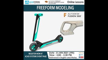 Fusion 360 – Freeform Modeling by Acad Systems Sdn. Bhd.