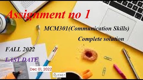 MCM301 (Communication Skills)|Assignment 1 Solution 2022|Dec 01, 2022