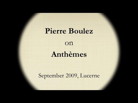 Pierre Boulez discusses Anthèmes I, with violinist Claudia Schaer