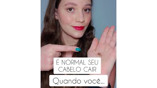 Situações em que é NORMAL o CABELO CAIR| Saiba quando é normal o cabelo cair #shorts #quedadecabelo