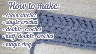 Crochet stitches FOR BEGINNERS with T-shirt yarn (Magic ring, single crochet, double crochet etc.)