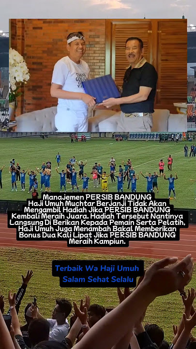 Jika Persib Juara, Semua Hadiah Untuk Pemain Persib. (Wa Haji Umuh). #persib #persibbandung #bobotoh