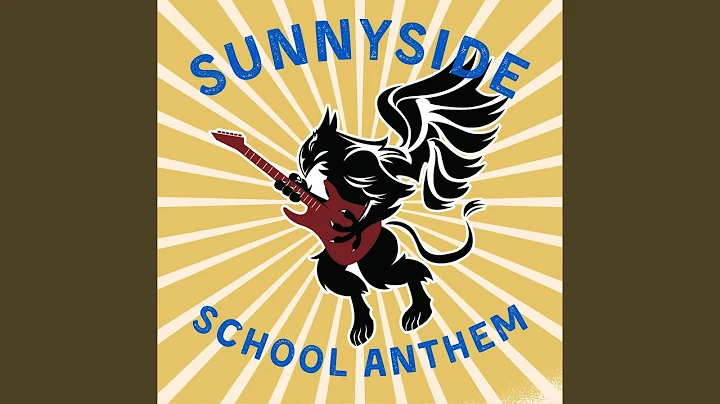 Sunnyside School Anthem