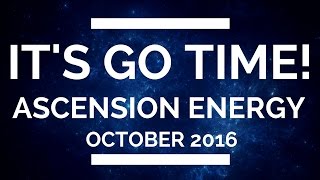 Ascension Energy Update - (OCTOBER 2016)
