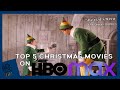 Top 5 Christmas Movies on HBO MAX