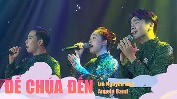 Để Chúa Đến | Angelo Band | Tĩnh Tâm Mùa Vọng TGP Sài Gòn