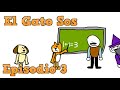 El Gato Sos E3 T1 - 1 + 1 es 3
