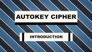 Autokey Cipher - Introduction