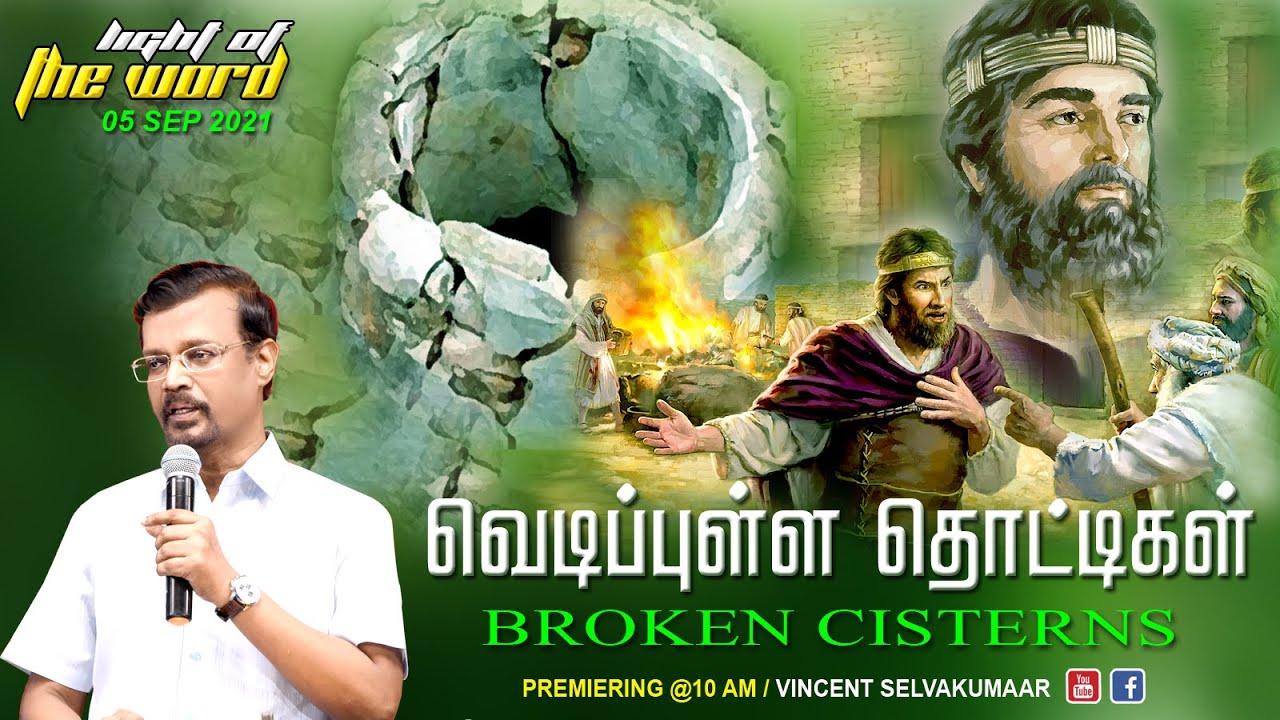 Broken cisterns | Vaarthayin Velicham  | Prophet Vincent Selvakumaar