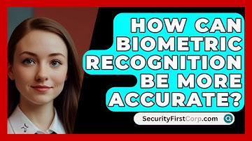 How Can Biometric Recognition Be More Accurate? - SecurityFirstCorp.com