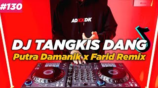 DJ TANGKIS DANG TIKTOK REMIX FULL BASS