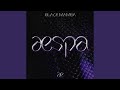 aespa - Black Mamba 1 Hour