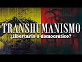 ¿El futuro es LIBERTARIO o DEMOCRÁTICO? | La METANARRATIVA del TRANSHUMANISMO