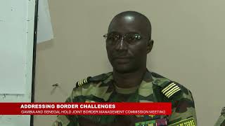 GAMBIA AND SENEGALESE OFFICIALS MEET TO DISCUSS BORDER ISSUES